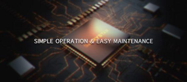 Simple operation & Easy maintenance